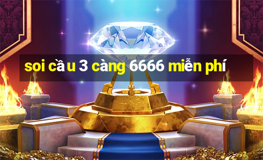 soi cầu 3 càng 6666 miễn phí