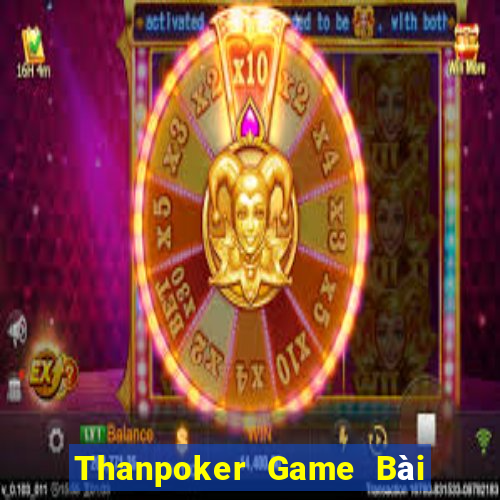 Thanpoker Game Bài 88 Club Đổi Thưởng