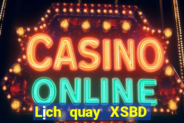 Lịch quay XSBD thứ tư