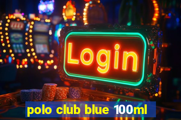 polo club blue 100ml