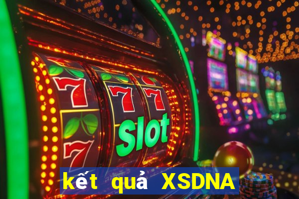 kết quả XSDNA ngày 9