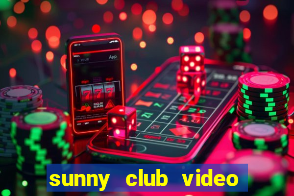 sunny club video thác loạn