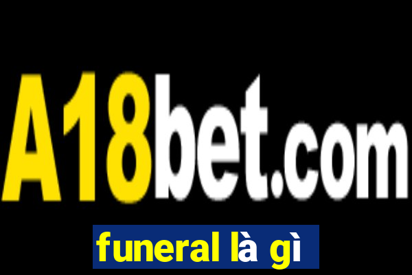 funeral là gì