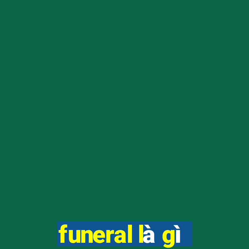 funeral là gì