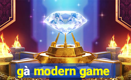 gà modern game