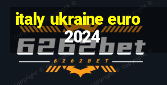 italy ukraine euro 2024