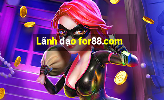 Lãnh đạo for88.com