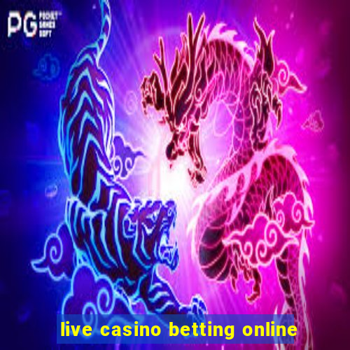 live casino betting online