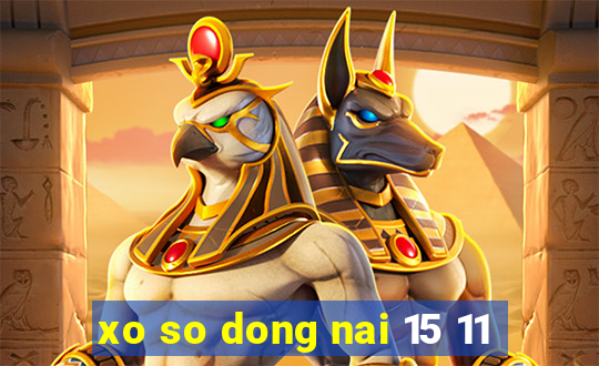 xo so dong nai 15 11