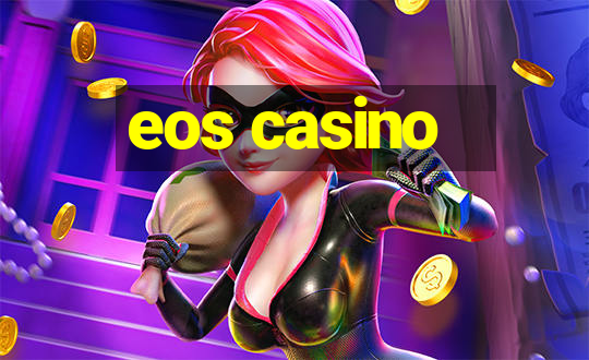 eos casino