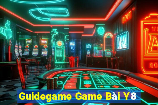 Guidegame Game Bài Y8