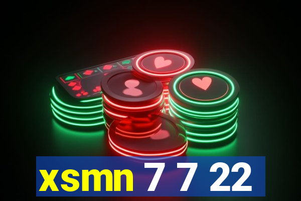 xsmn 7 7 22