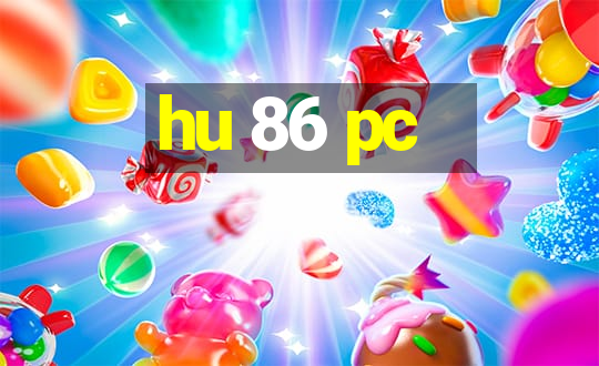 hu 86 pc