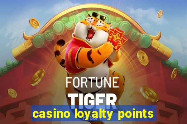 casino loyalty points