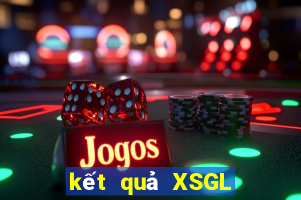 kết quả XSGL ngày 15