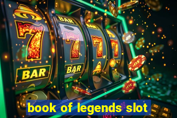 book of legends slot