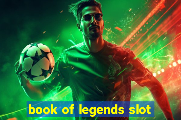 book of legends slot