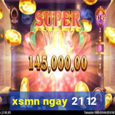 xsmn ngay 21 12