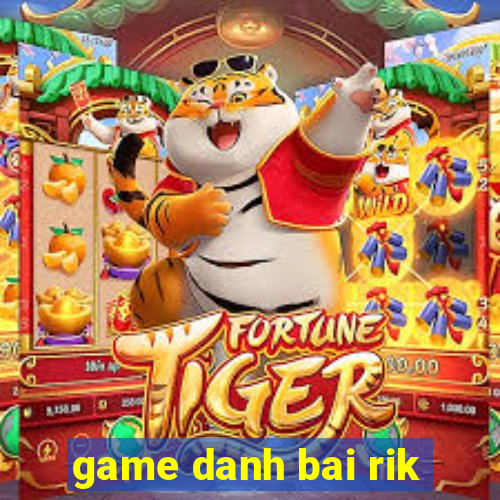 game danh bai rik