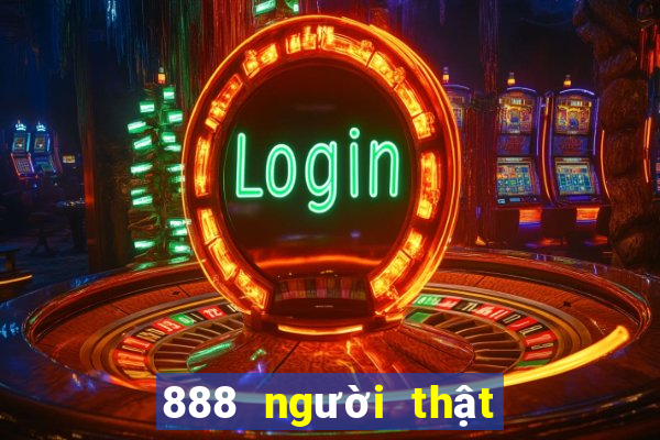 888 người thật chính thức