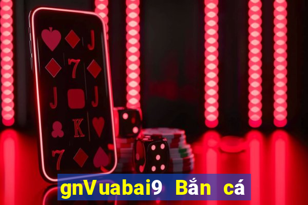 gnVuabai9 Bắn cá trận chiến lớn