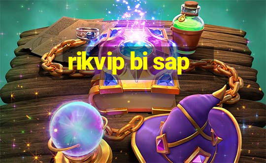 rikvip bi sap