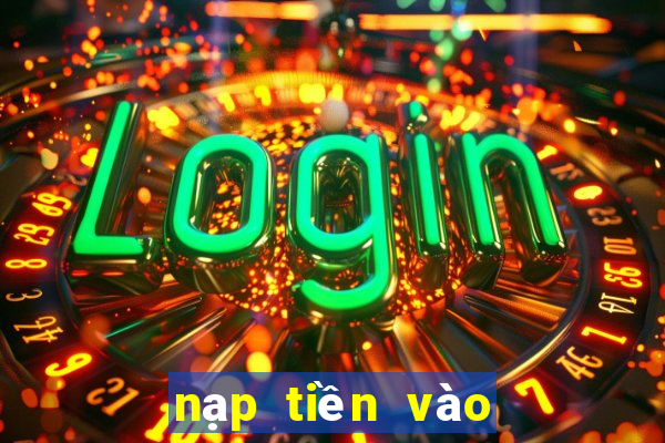 nạp tiền vào tài khoản w88