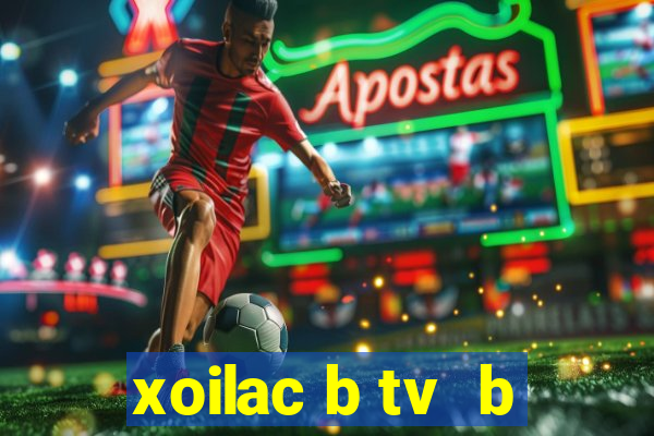 xoilac b tv  b