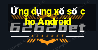 Ứng dụng xổ số cho Android