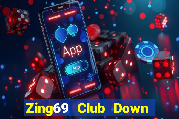 Zing69 Club Down Game Bài Vui