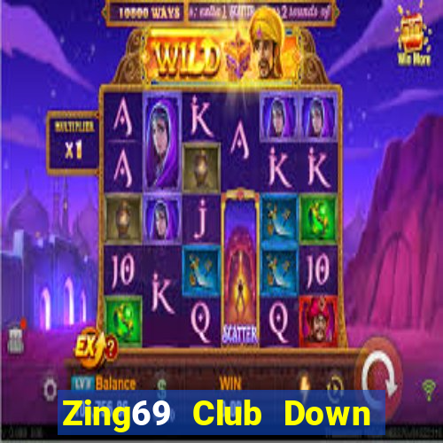 Zing69 Club Down Game Bài Vui