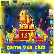 game vua club