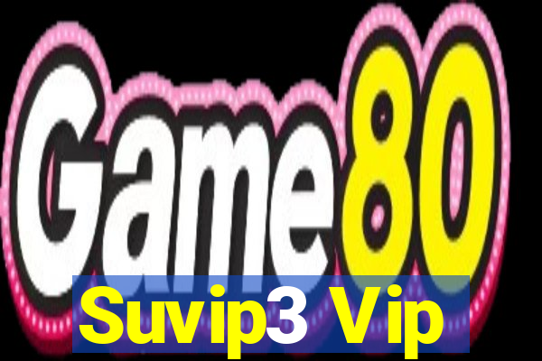 Suvip3 Vip