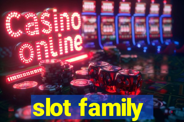 slot family