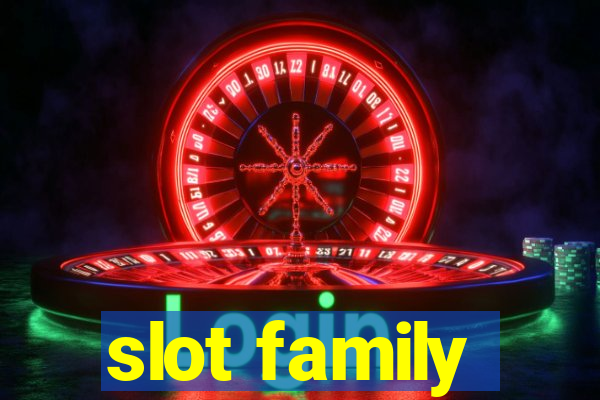 slot family