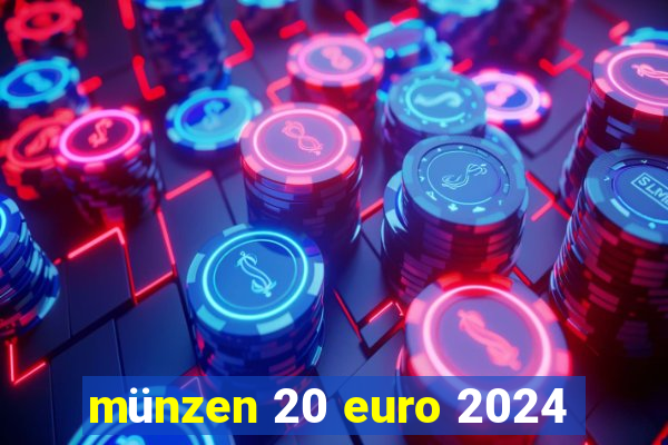 münzen 20 euro 2024