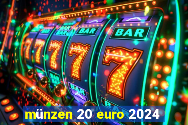 münzen 20 euro 2024