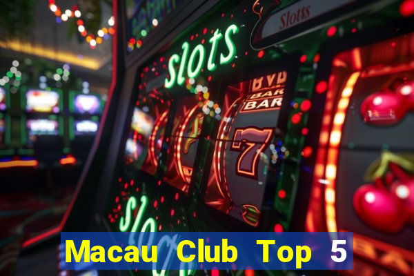 Macau Club Top 5 Game Bài Đổi Thưởng