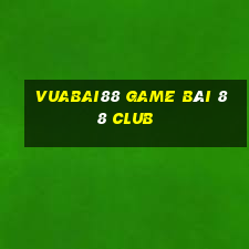 Vuabai88 Game Bài 88 Club