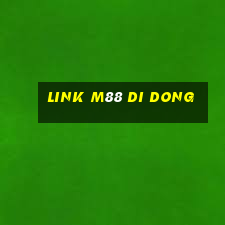 link m88 di dong