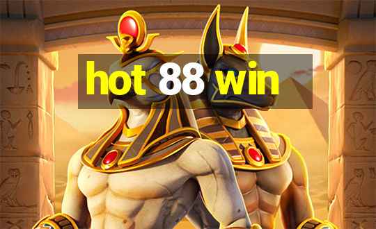 hot 88 win