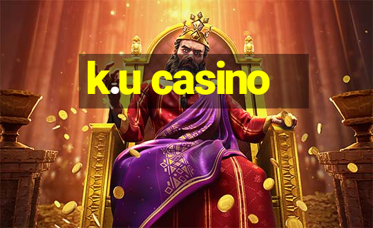 k.u casino