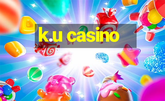 k.u casino