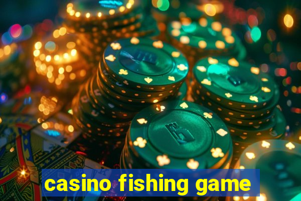 casino fishing game