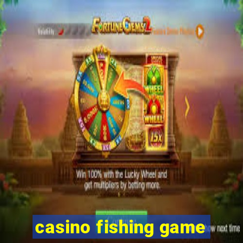 casino fishing game