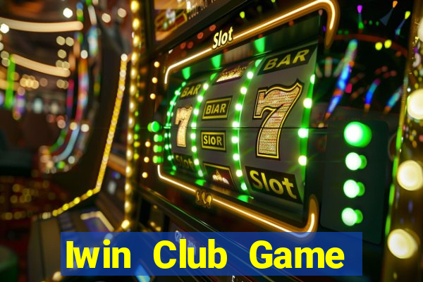 Iwin Club Game Bài Lừa Đảo