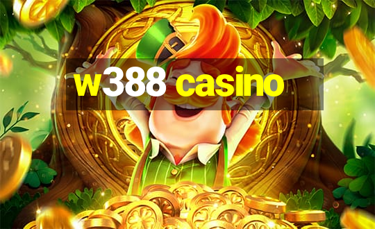 w388 casino