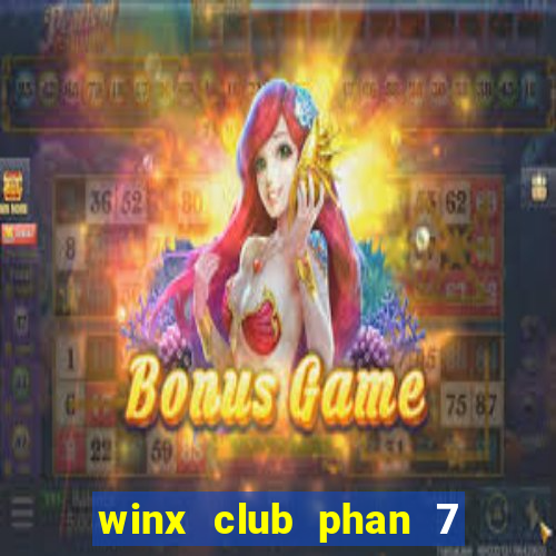 winx club phan 7 tap 1