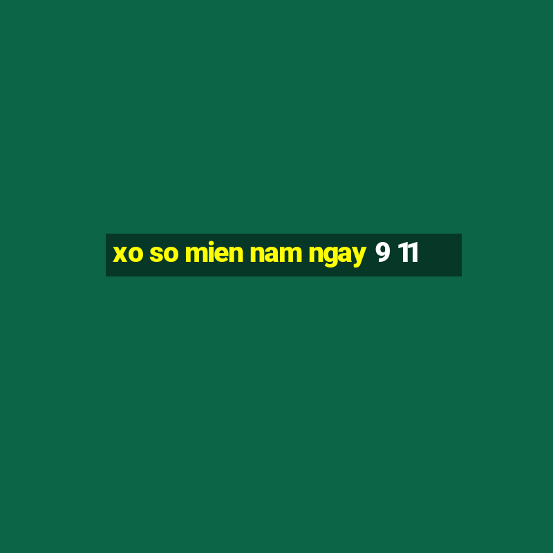 xo so mien nam ngay 9 11