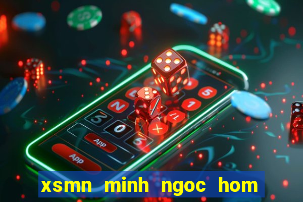 xsmn minh ngoc hom nay truc tiep